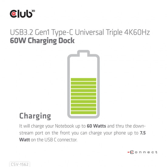 CLUB3D The CSV-1562 is an USB3.2 Gen1 Type-C Universal Triple 4K30Hz Charging Docking Station and is DisplayLink® Certified. The Universal Charging Dock