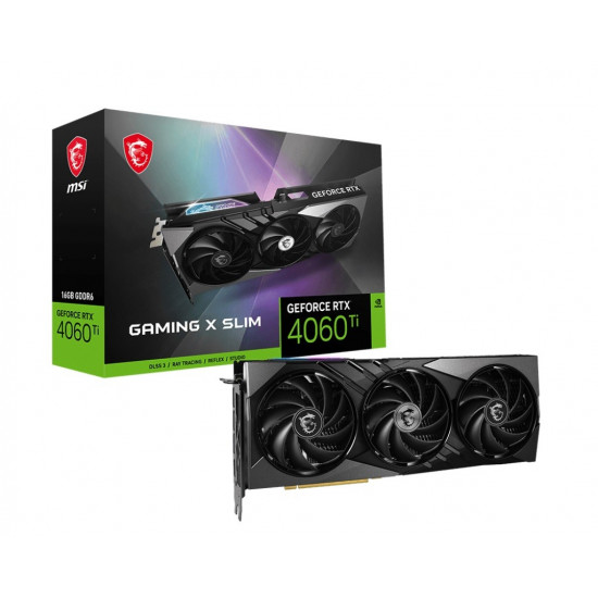 RTX 4060 Ti 16GB MSI Gaming X Slim GDDR6 3Fan